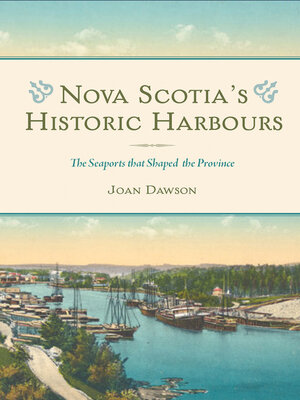 cover image of Nova Scotia's Historic Harbours